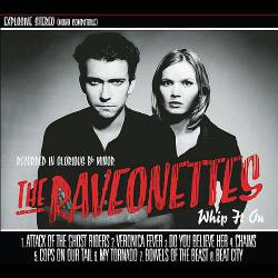 The Raveonettes : Whip It on